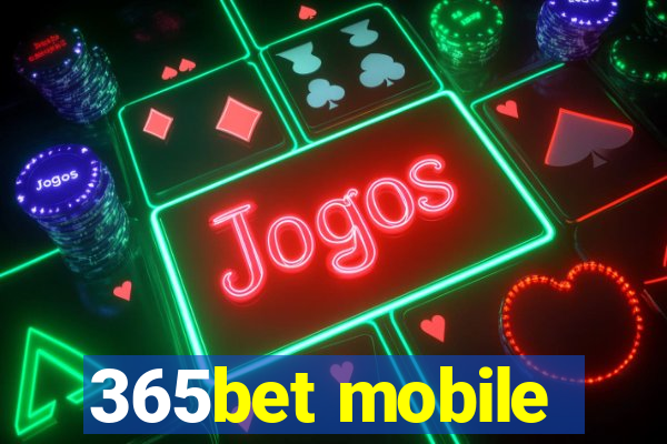 365bet mobile