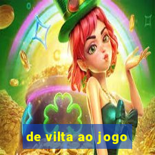 de vilta ao jogo