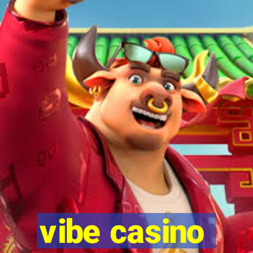 vibe casino