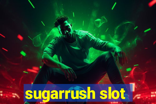 sugarrush slot