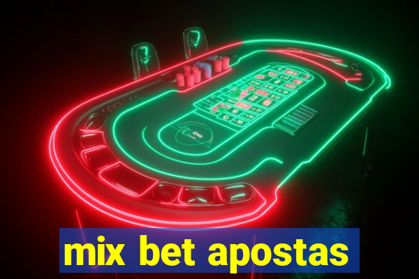 mix bet apostas