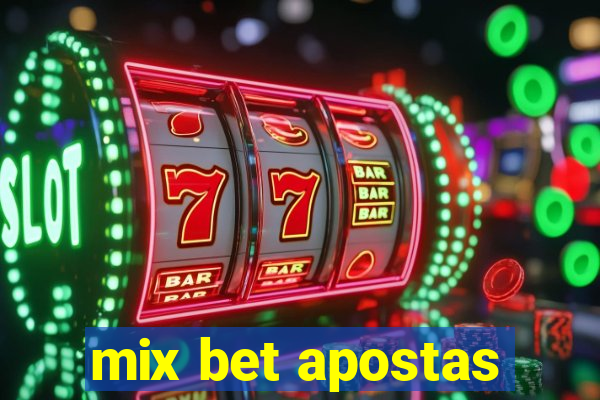 mix bet apostas