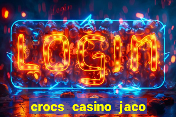 crocs casino jaco costa rica