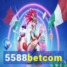 5588betcom