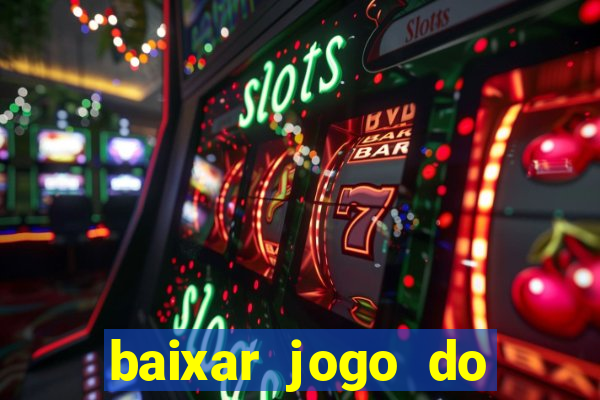 baixar jogo do tigrinho 777