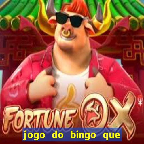 jogo do bingo que ganha dinheiro