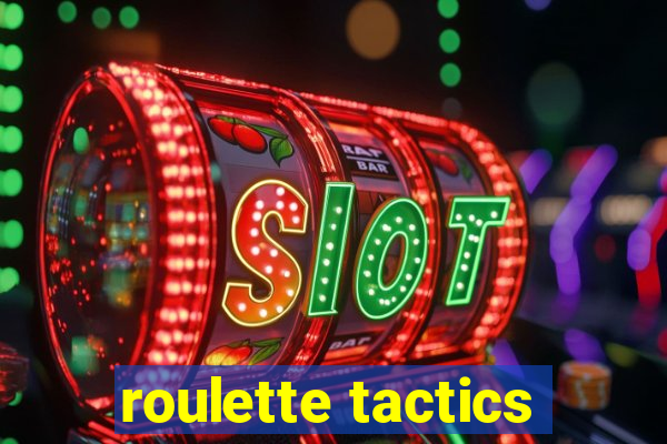 roulette tactics