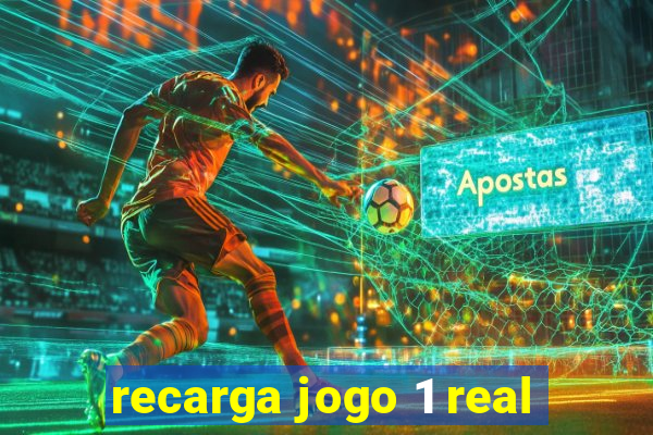 recarga jogo 1 real