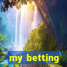 my betting