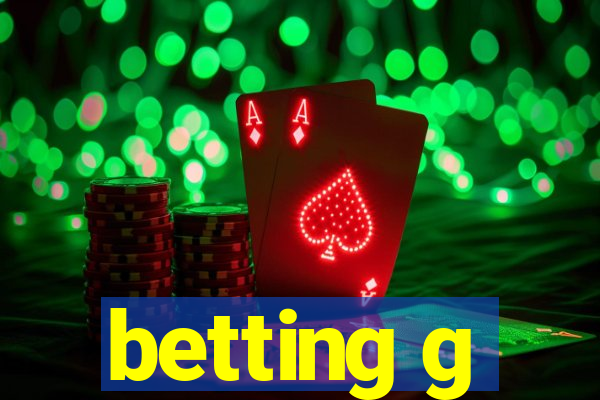 betting g