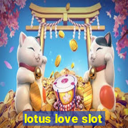 lotus love slot