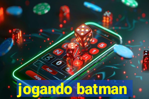 jogando batman