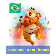 cassinos com bonus sem depósito