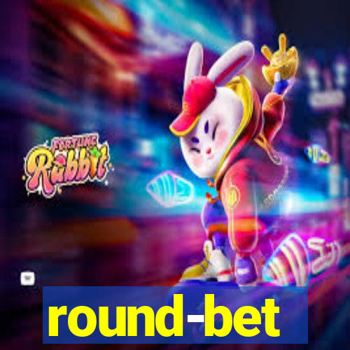 round-bet