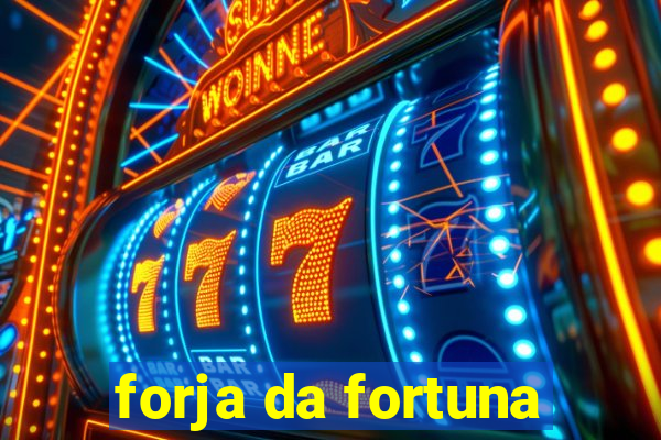 forja da fortuna