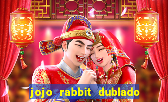 jojo rabbit dublado google drive