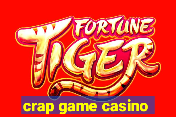 crap game casino