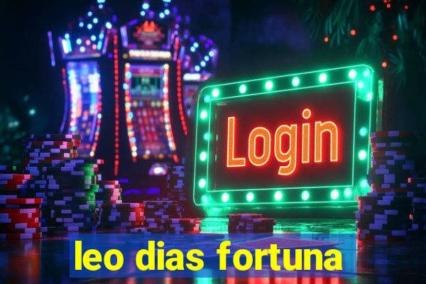 leo dias fortuna