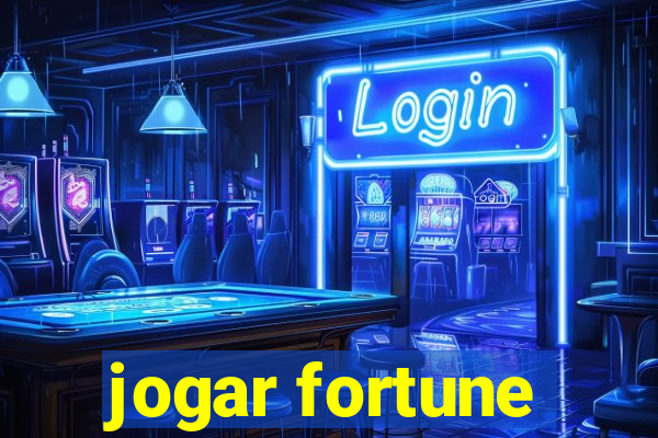 jogar fortune