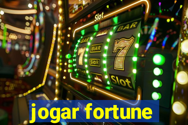 jogar fortune