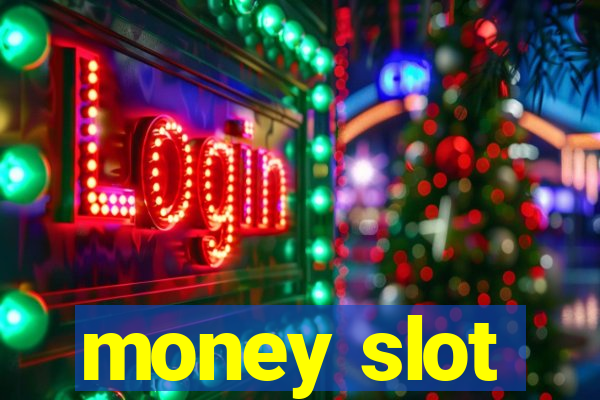 money slot