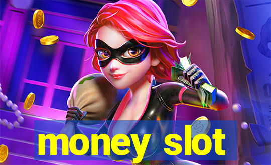 money slot