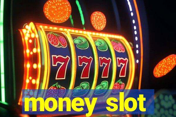 money slot