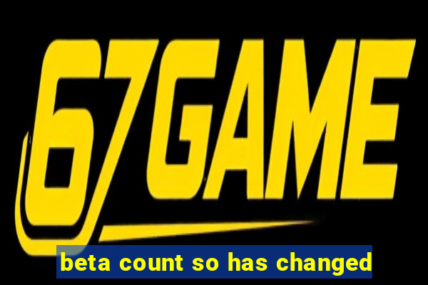 beta count so has changed