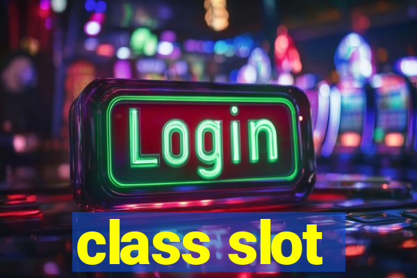 class slot