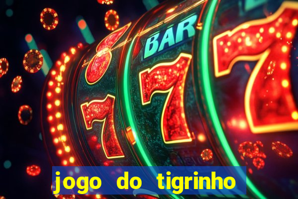 jogo do tigrinho bet 365