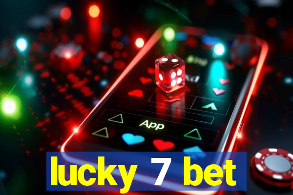 lucky 7 bet