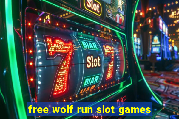 free wolf run slot games