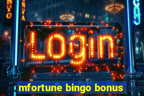 mfortune bingo bonus