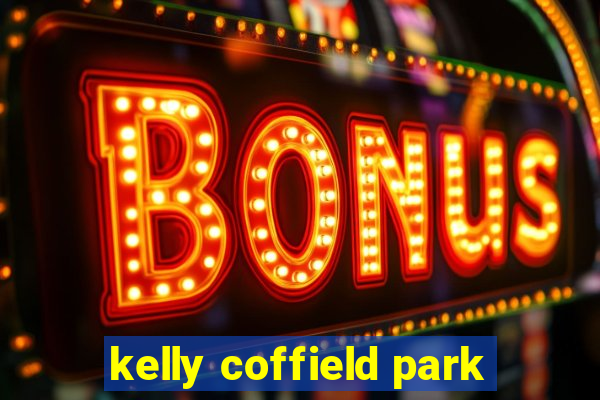 kelly coffield park