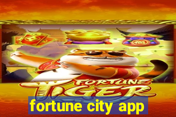 fortune city app