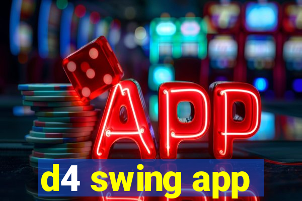 d4 swing app