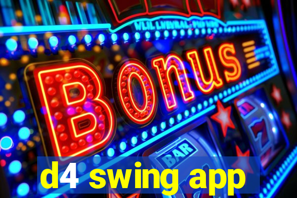 d4 swing app