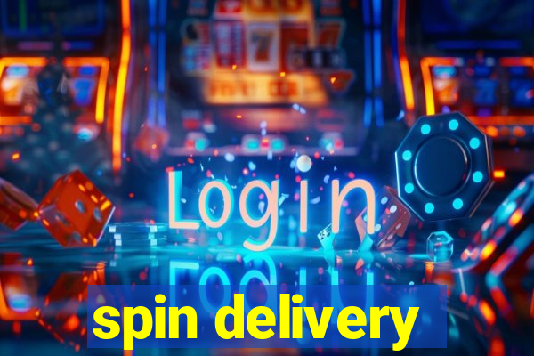 spin delivery