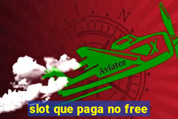 slot que paga no free