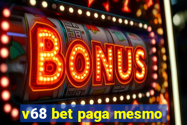 v68 bet paga mesmo