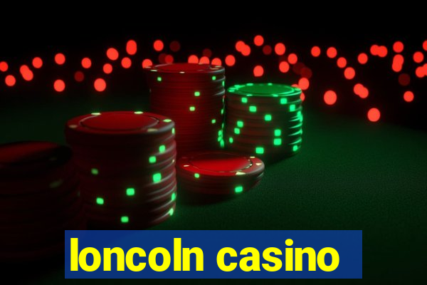 loncoln casino