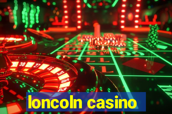 loncoln casino