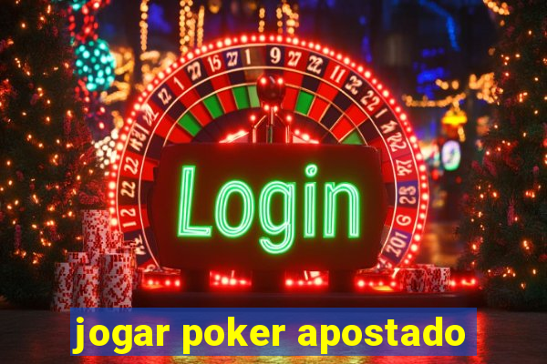 jogar poker apostado