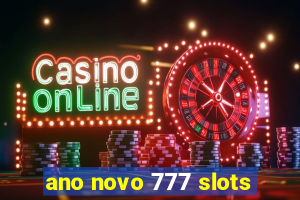 ano novo 777 slots