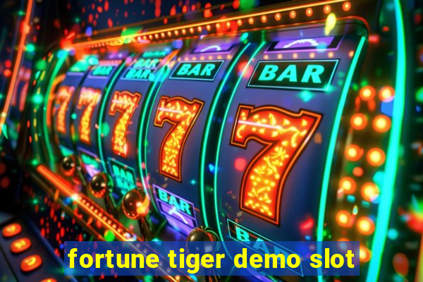 fortune tiger demo slot