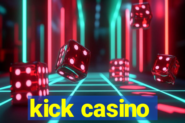 kick casino