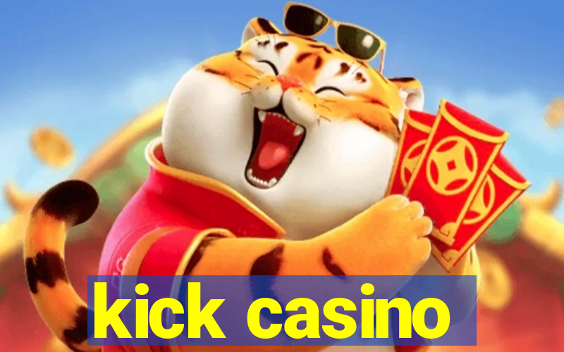 kick casino