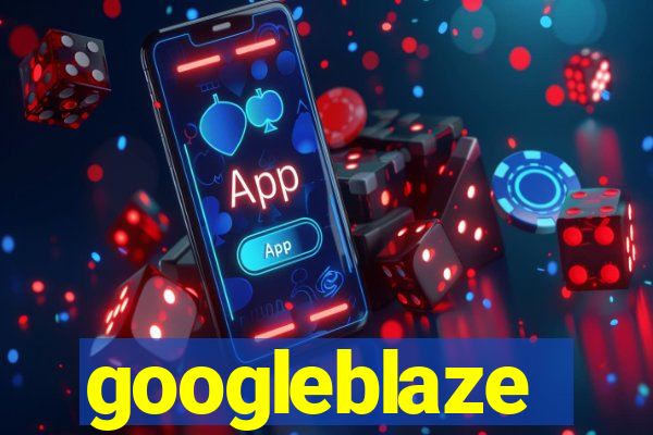 googleblaze