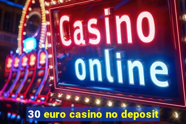 30 euro casino no deposit