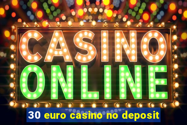 30 euro casino no deposit